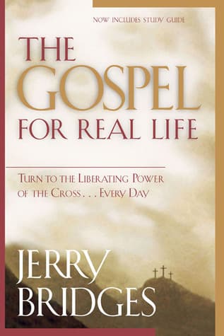 The Gospel for Real Life: Turn to the Liberating Power of the Cross... Every Day book cover
