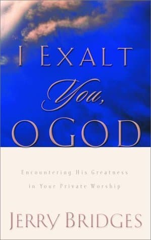 I Exalt You, O God: Encountering His Greatness in Your Private Worship book cover