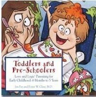 Toddlers and Preschoolers: Love and Logic Parenting for Early Childhood, 6 Months to Five Years book cover