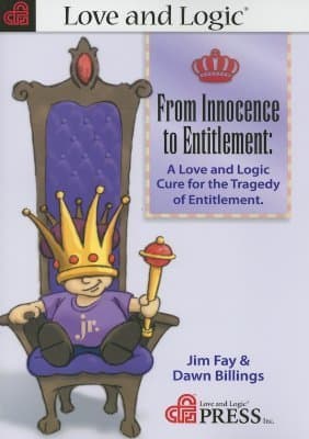 From Innocence to Entitlement: A Love And Logic Cure for the Tragedy of Entitlement book cover