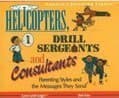 Helicopters, Drill Sergeants and Consultants book cover