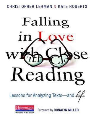 Falling in Love with Close Reading: Lessons for Analyzing Texts--and Life book cover