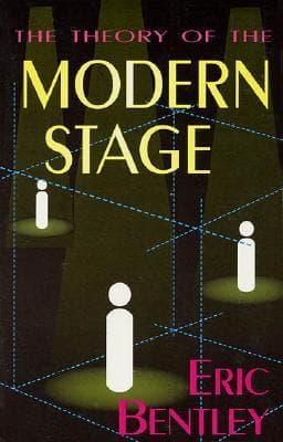 The Theory of the Modern Stage: An Introduction to Modern Theatre and Drama book cover