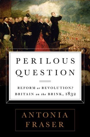 Perilous Question: Reform or Revolution? Britain on the Brink, 1832 book cover