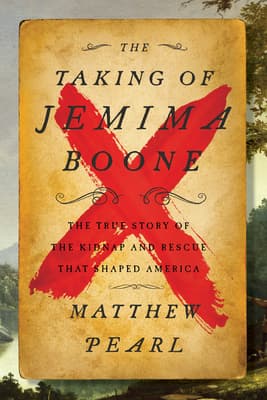 The Taking of Jemima Boone: Colonial Settlers, Tribal Nations, and the Kidnap That Shaped America book cover