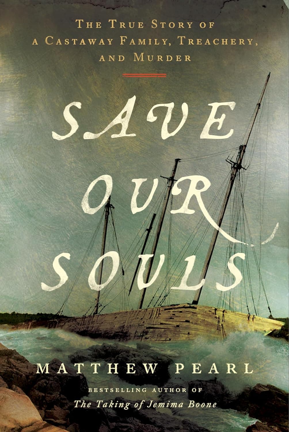 Save Our Souls: The True Story of a Castaway Family, Treachery, and Murder book cover