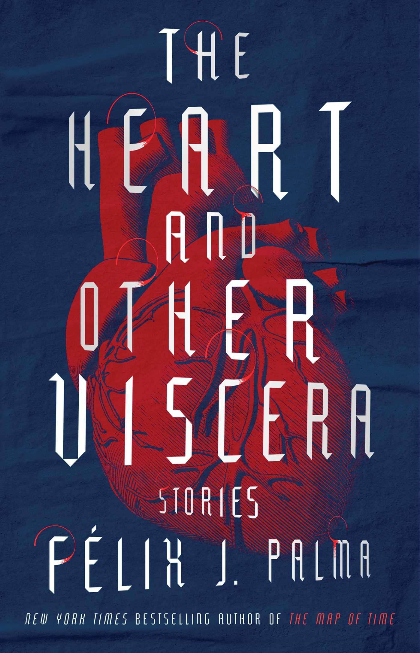 The Heart and Other Viscera: Stories book cover