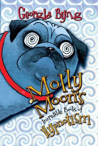 Molly Moon's Incredible Book of Hypnotism book cover