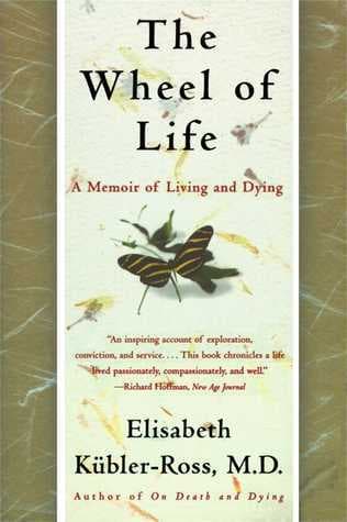 The Wheel of Life: A Memoir of Living and Dying book cover