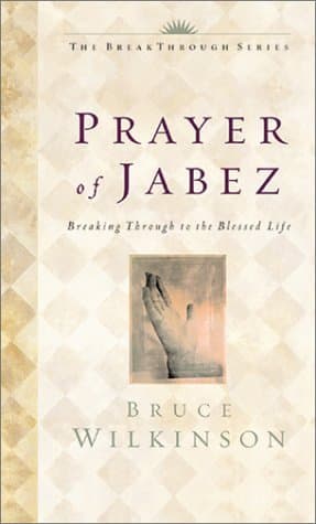 The Prayer of Jabez:  Breaking Through to the Blessed Life book cover