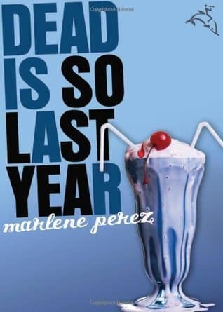 Dead Is So Last Year book cover