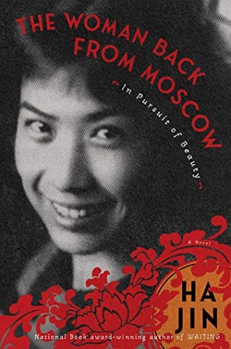 The Woman Back from Moscow: In Pursuit of Beauty: A Novel book cover
