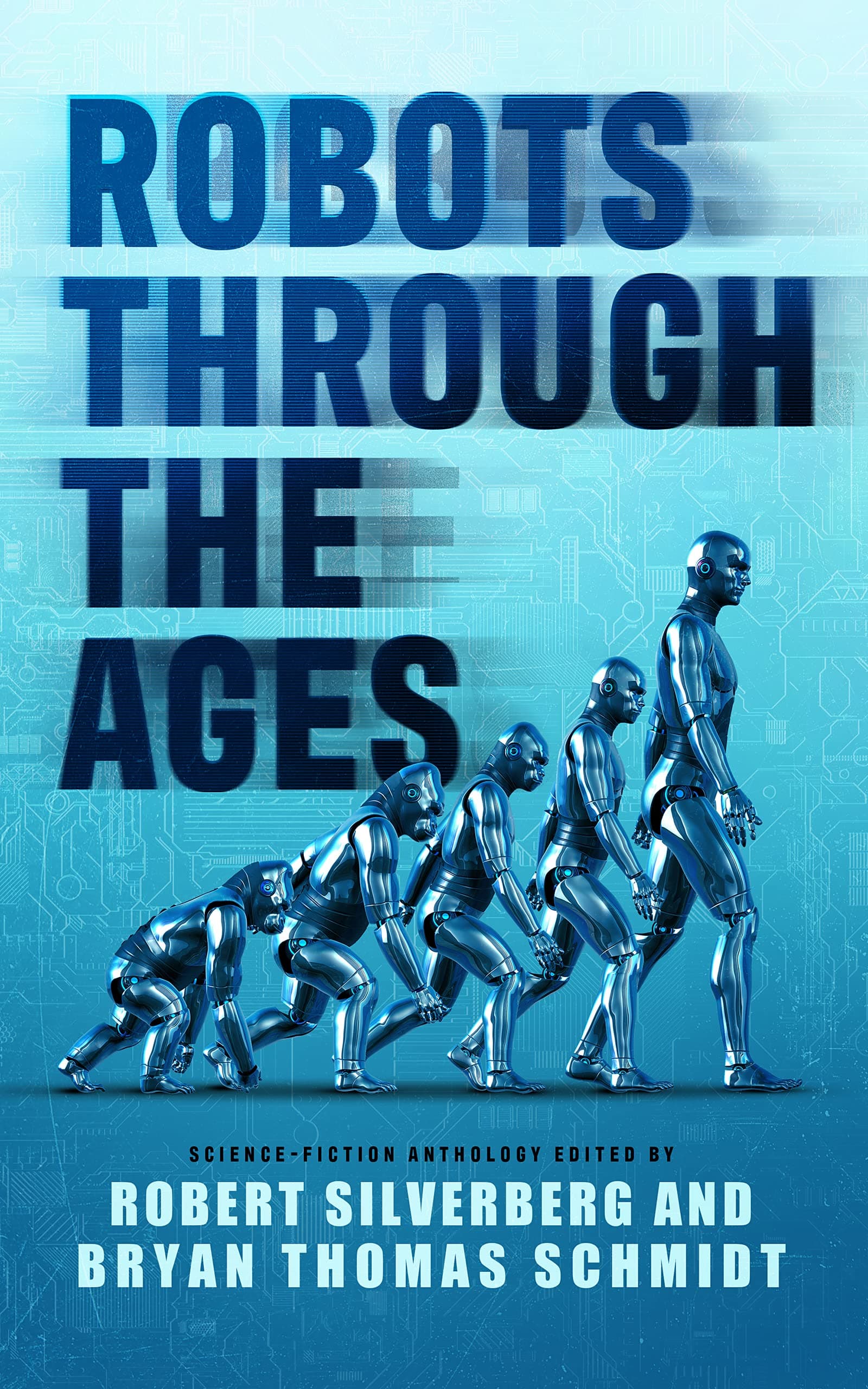 Robots through the Ages: A Science Fiction Anthology book cover