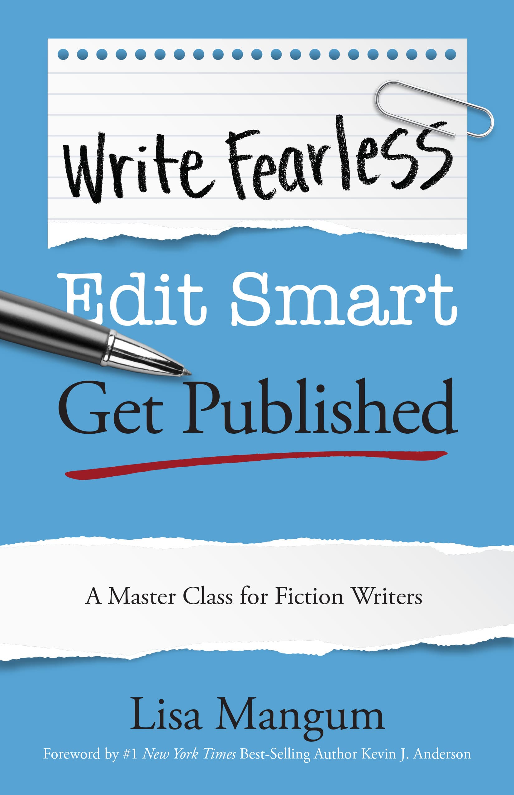 Write Fearless, Edit Smart, Get Published: A Master Class for Fiction Writers. book cover