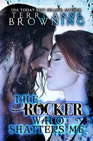 The Rocker Who Shatters Me book cover