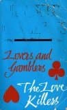 Lovers and Gamblers / Love Killers book cover
