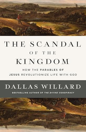 The Scandal of the Kingdom: How the Parables of Jesus Revolutionize Life with God book cover