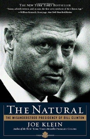 The Natural: The Misunderstood Presidency of Bill Clinton book cover