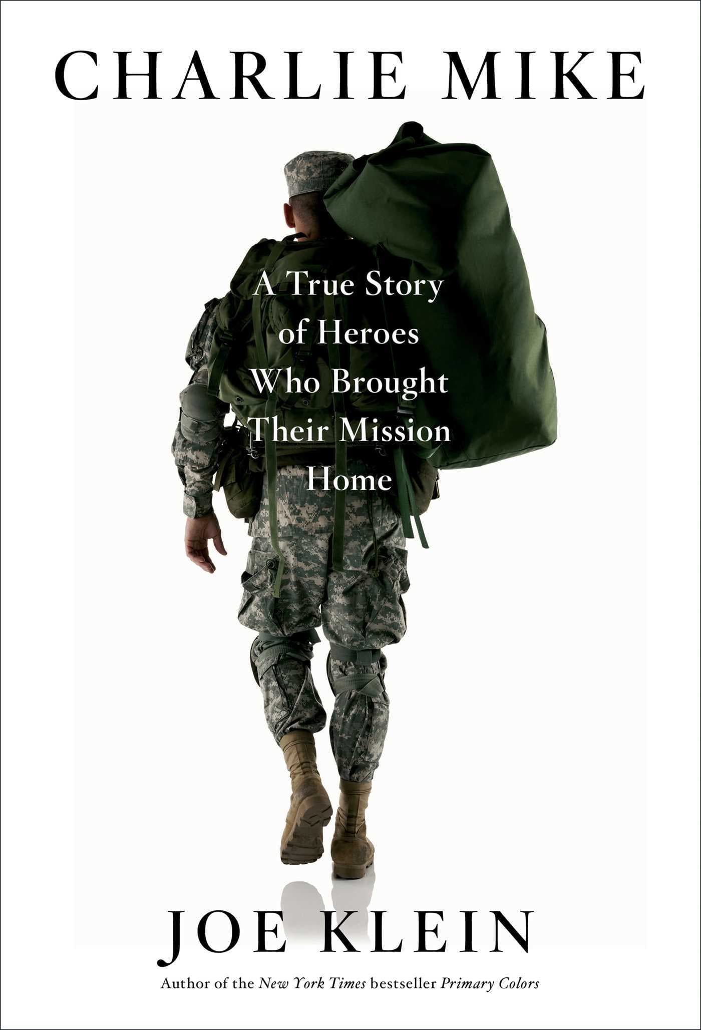 Charlie Mike: A True Story of Heroes Who Brought Their Mission Home book cover