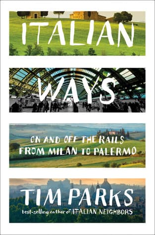 Italian Ways: On and Off the Rails from Milan to Palermo book cover