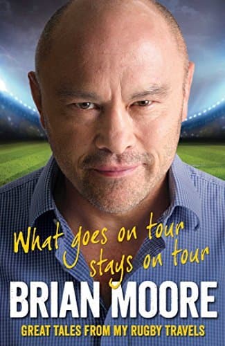 What Goes on Tour Stays on Tour: Great Tales from My Rugby Travels book cover