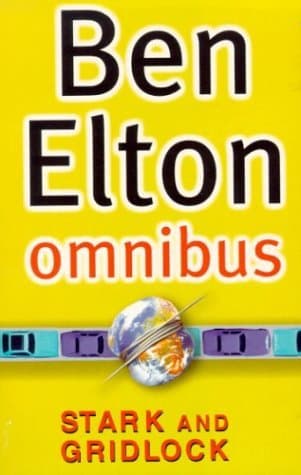 Ben Elton Omnibus: "Stark", "Gridlock" book cover