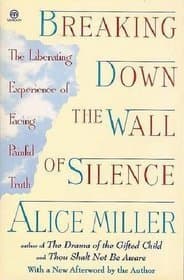 Breaking Down the Wall of Silence: The Liberating Experience of Facing Painful Truth book cover