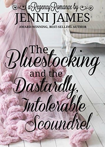 The Bluestocking and the Dastardly, Intolerable Scoundrel book cover