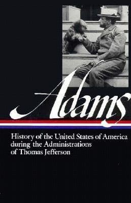 Henry Adams: History of the United States During the Administrations of Thomas Jefferson book cover