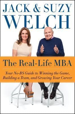 The Real-Life MBA: Your No-BS Guide to Winning the Game, Building a Team, and Growing Your Career book cover