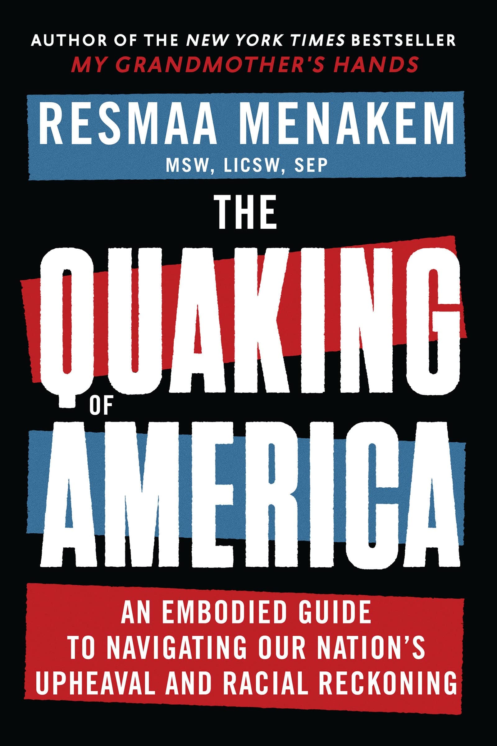 The Quaking of America: An Embodied Guide to Navigating Our Nation's Upheaval and Racial Reckoning book cover
