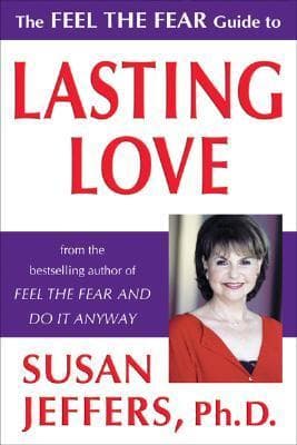 The Feel the Fear Guide to Lasting Love book cover