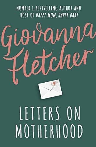 Letters on Motherhood: The heartwarming and inspiring collection of letters perfect for Mother’s Day book cover