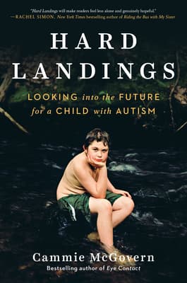 Hard Landings: Looking Into the Future for a Child With Autism book cover