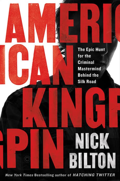 American Kingpin: The Epic Hunt for the Criminal Mastermind Behind the Silk Road book cover
