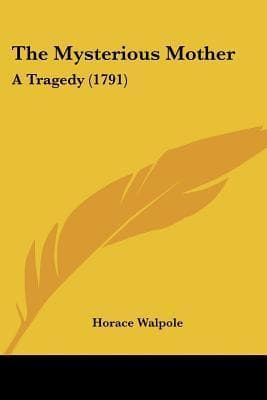 The Mysterious Mother: A Tragedy book cover
