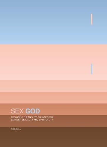 Sex God: Exploring the Endless Connections Between Sexuality and Spirituality book cover