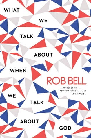 What We Talk about When We Talk about God book cover