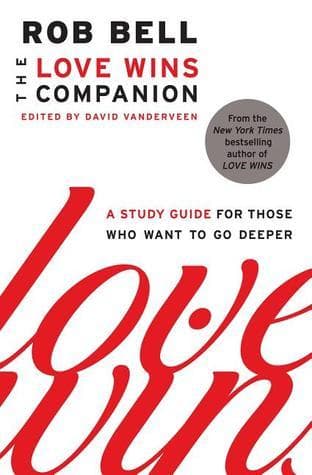 The Love Wins Companion: A Study Guide for Those Who Want to Go Deeper book cover