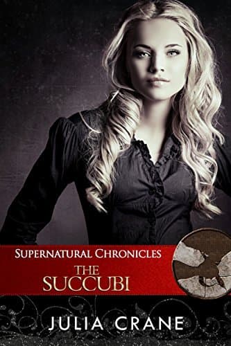 Supernatural Chronicles: The Succubi book cover