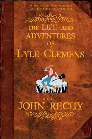 The Life and Adventures of Lyle Clemens: A Novel book cover