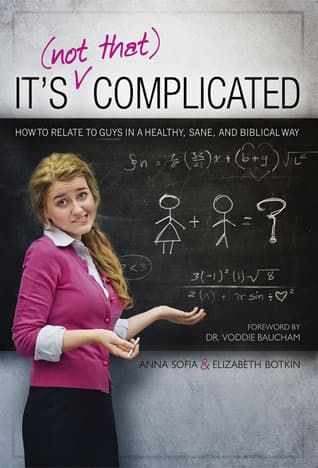 It’s (Not That) Complicated: How to Relate to Guys in a Healthy, Sane, and Biblical Way book cover