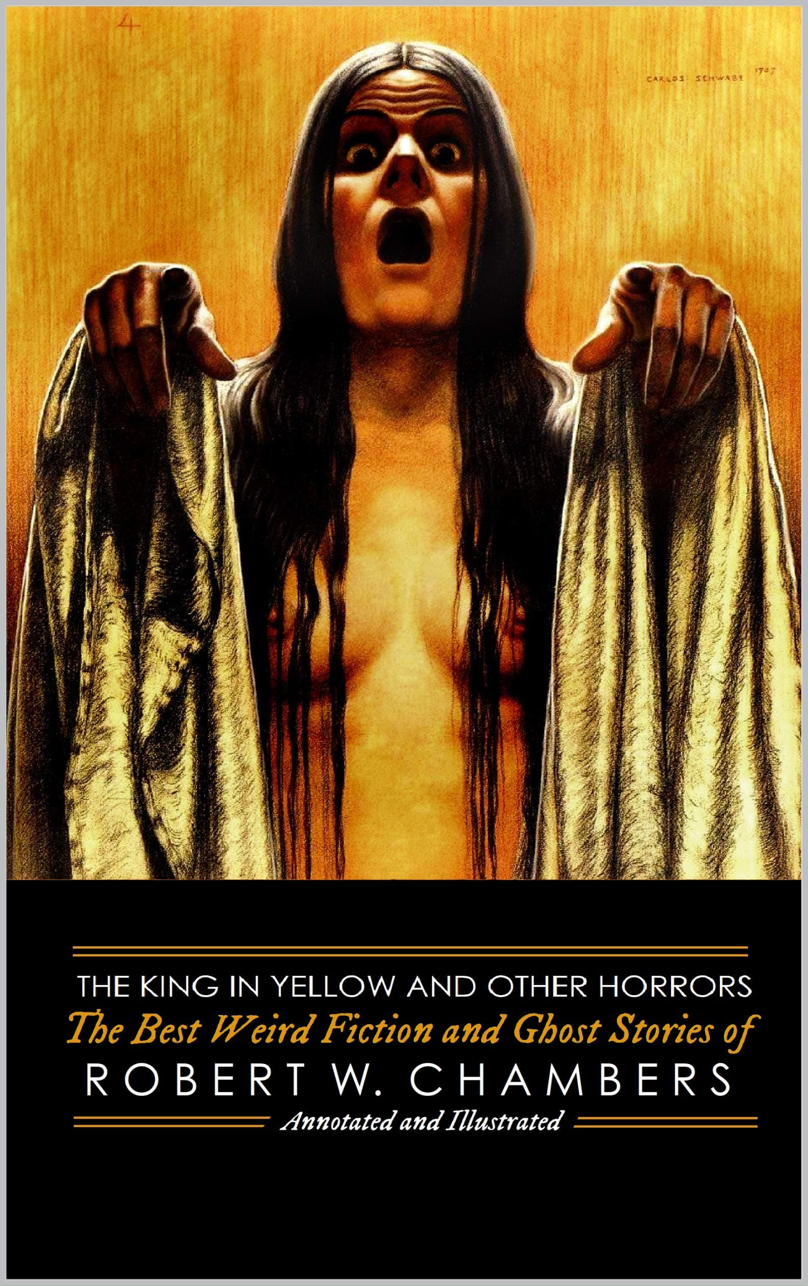 The King in Yellow and Other Horrors: The Best Weird Fiction & Ghost Stories of Robert W. Chambers book cover