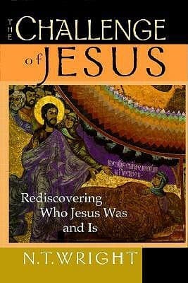 The Challenge of Jesus: Rediscovering Who Jesus Was & Is book cover