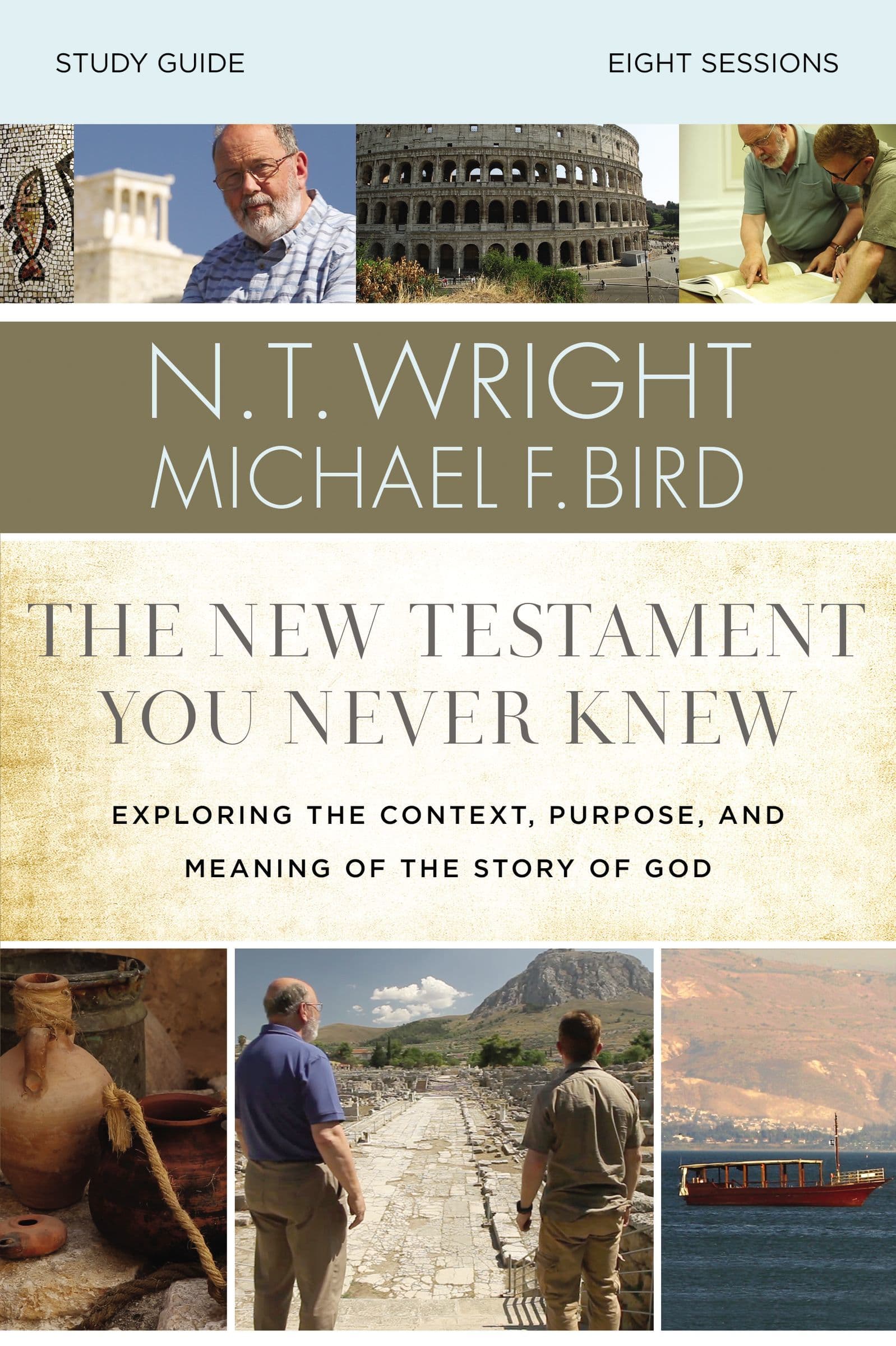 The New Testament You Never Knew Bible Study Guide: Exploring the Context, Purpose, and Meaning of the Story of God book cover