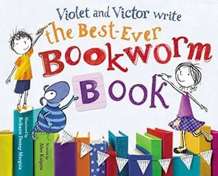Violet and Victor Write the Best-Ever Bookworm Book book cover