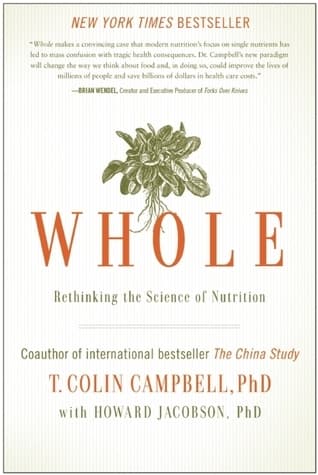 Whole: Rethinking the Science of Nutrition book cover