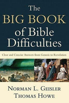 The Big Book of Bible Difficulties: Clear and Concise Answers from Genesis to Revelation book cover