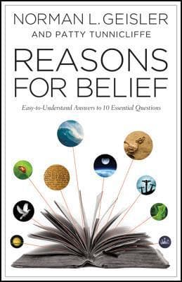 Reasons for Belief: Easy-to-Understand Answers to 10 Essential Questions book cover