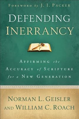 Defending Inerrancy: Affirming the Accuracy of Scripture for a New Generation book cover